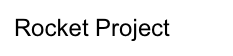 Rocket Project